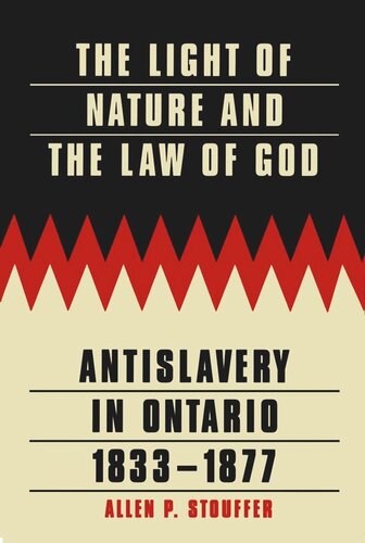 Light of Nature and the Law of God: Antislavery in Ontario, 1833-1877
