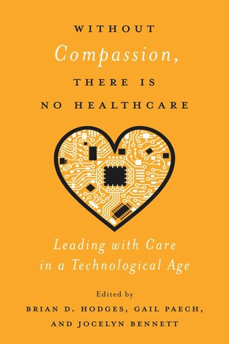 Without Compassion, There Is No Healthcare: Leading with Care in a Technological Age
