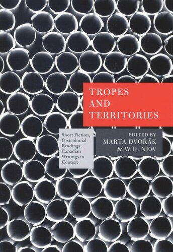 Tropes and Territories: Short Fiction, Postcolonial Readings, Canadian Writings in Context