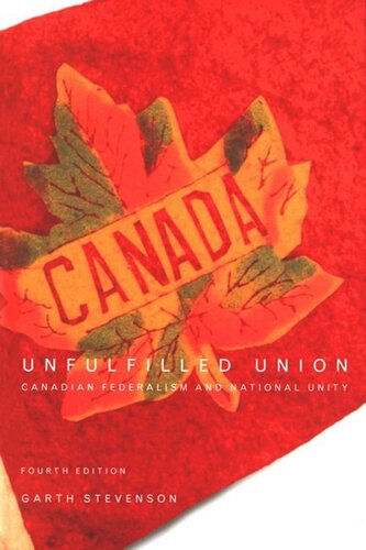 Unfulfilled Union, 4th Edition: Canadian Federalism and National Unity