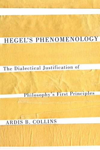 Hegel's Phenomenology: The Dialectical Justification of Philosophy's First Principles