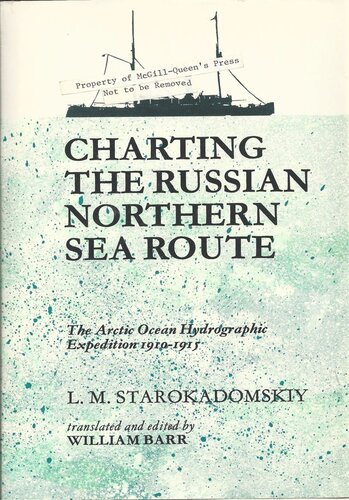 Charting the Russian Northern Sea Route: The Arctic Ocean Hydrographic Expedition 1910-1915