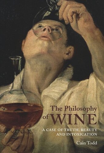 The Philosophy of Wine: A Case of Truth, Beauty, and Intoxication