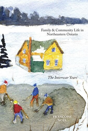 Family and Community Life in Northeastern Ontario: The Interwar Years