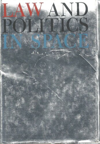 Law and Politics in Space: Specific and Urgent Problems in the Law of Outer Space