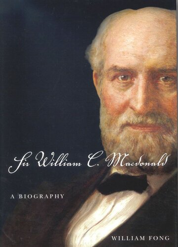 Sir William C. Macdonald: A Biography