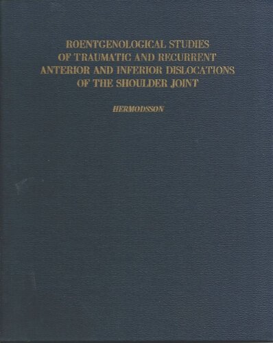 Roentgenological Studies of Traumatic and Recurrent Anterior and Inferior Dislocations of the Shoulder Joint