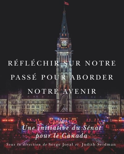 Réfléchir sur notre passé pour aborder notre avenir: Une initiative du Sénat pour le Canada