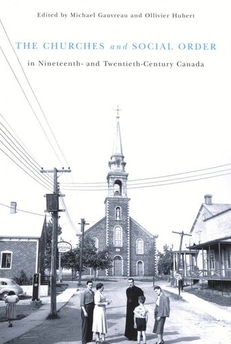 Churches and Social Order in Nineteenth- and Twentieth-Century Canada