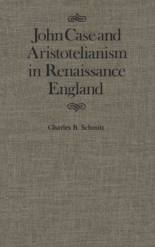 John Case and Aristotelianism in Renaissance England
