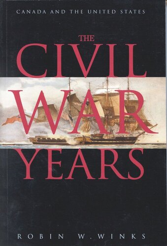 Civil War Years: Canada and the United States