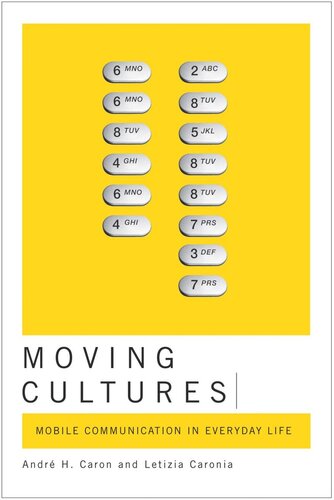 Moving Cultures: Mobile Communication in Everyday Life