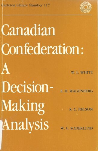 Canadian Confederation: A Decision-Making Analysis