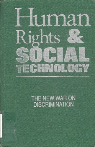 Human Rights and Social Technology: The New War on Discrimination