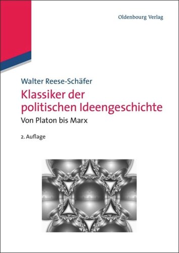 Klassiker der politischen Ideengeschichte: Von Platon bis Marx