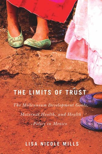 The Limits of Trust: The Millennium Development Goals, Maternal Health, and Health Policy in Mexico