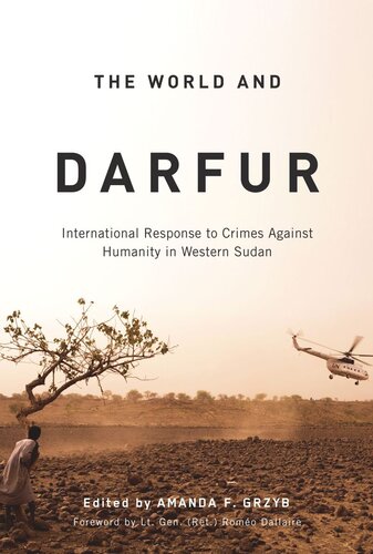 The World and Darfur: International Response to Crimes Against Humanity in Western Sudan