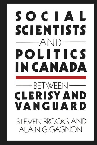 Social Scientists and Politics in Canada: Between Clerisy and Vanguard