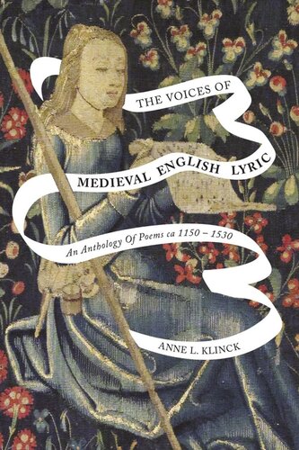 The Voices of Medieval English Lyric: An Anthology of Poems ca 1150–1530