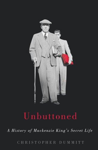 Unbuttoned: A History of Mackenzie King’s Secret Life