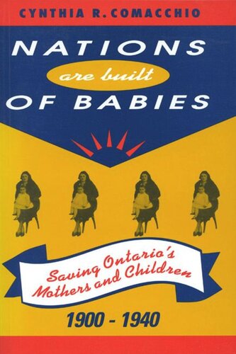 Nations are Built of Babies: Saving Ontario's Mothers and Children, 1900-1940