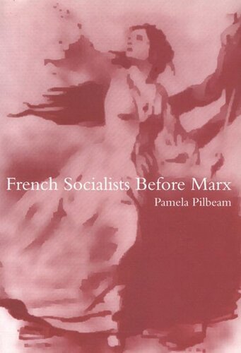 French Socialists before Marx: Workers, Women and the Social Question in France