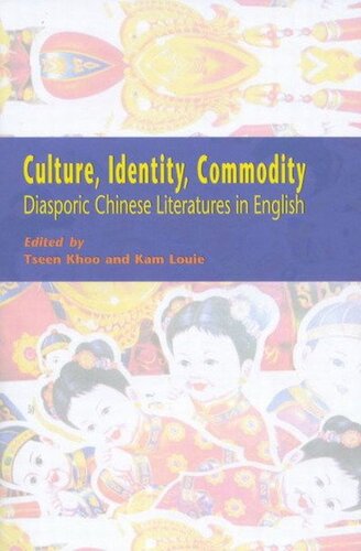 Culture, Identity, Commodity: Diasporic Chinese Literatures in English