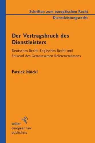 Der Vertragsbruch des Dienstleisters: Deutsches Recht, Englisches Recht und Entwurf des Gemeinsamen Referenzrahmens