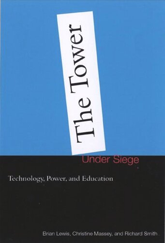 Tower under Siege: Technology, Power, and Education