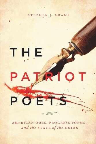 The Patriot Poets: American Odes, Progress Poems, and the State of the Union