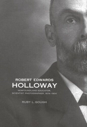 Robert Edwards Holloway: Newfoundland Educator, Scientist, Photographer, 1874-1904