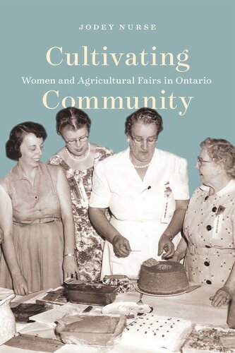 Cultivating Community: Women and Agricultural Fairs in Ontario