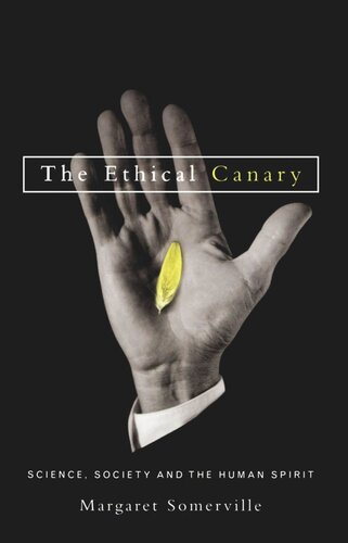 Ethical Canary: Science, Society, and the Human Spirit