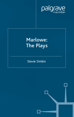 Marlowe:  the Plays (Analysing Texts)