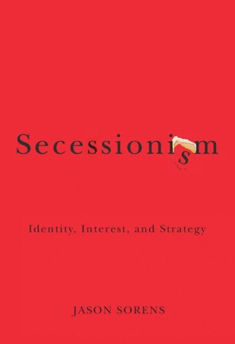 Secessionism: Identity, Interest, and Strategy