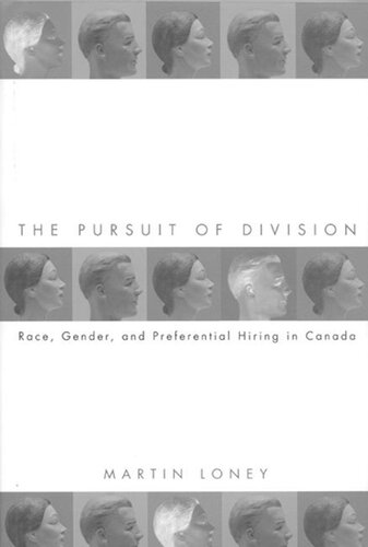 Pursuit of Division: Race, Gender and Preferential Hiring in Canada