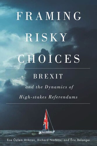 Framing Risky Choices: Brexit and the Dynamics of High-Stakes Referendums