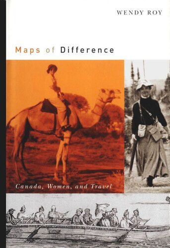 Maps of Difference: Canada, Women, and Travel