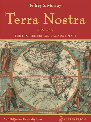 Terra Nostra: The Stories Behind Canada’s Maps