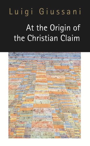 At the Origin of the Christian Claim