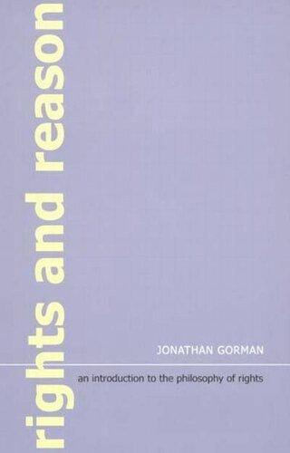 Rights and Reason: An Introduction to the Philosophy of Rights