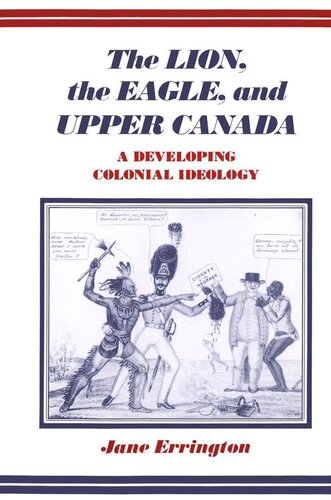 Lion, the Eagle, and Upper Canada: A Developing Colonial Ideology