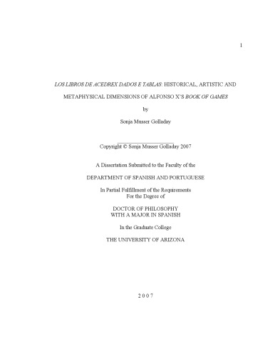 Los libros de acedrex dados e tablas: Historical, artistic and metaphysical dimensions of Alfonso X's ''Book of Games''