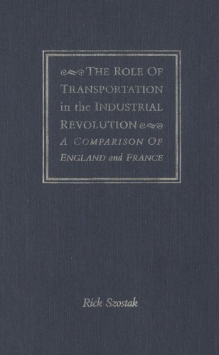 Role of Transportation in the Industrial Revolution: A Comparison of England and France