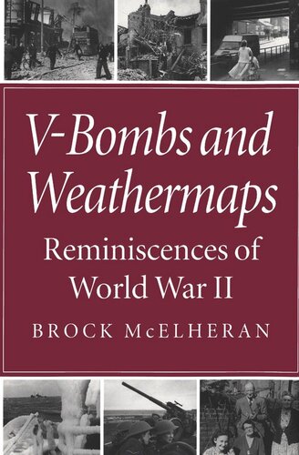 V-Bombs and Weathermaps: Reminiscences of World War II