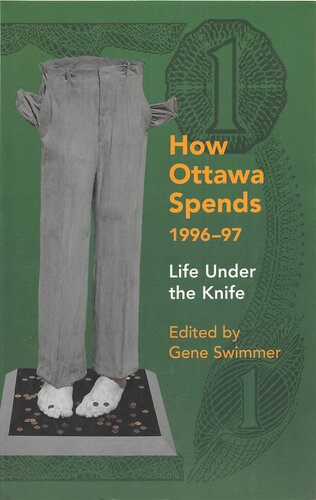 How Ottawa Spends, 1996-97: Life Under the Knife