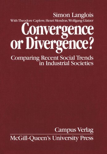 Convergence or Divergence?: Comparing Recent Social Trends in Industrial Societies