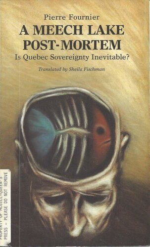 Meech Lake Post-Mortem: Is Quebec Sovereignty Inevitable?