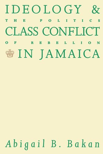 Ideology and Class Conflict in Jamaica: The Politics of Rebellion
