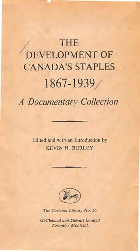 The Development of Canada's Staples, 1867-1939: A Documentary Collection